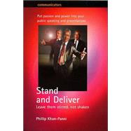 Stand and Deliver : How to Leave Them Stirred but Not Shaken