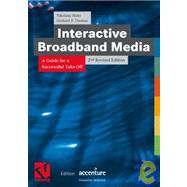 Interactive Broadband Media: A Guide for a Successful Take-Off