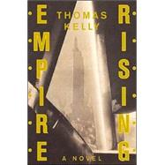 Empire Rising : A Novel