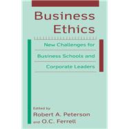 Business Ethics: New Challenges for Business Schools and Corporate Leaders