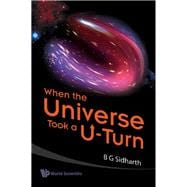 When the Universe Took a U-turn