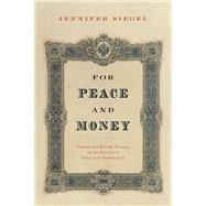 For Peace and Money French and British Finance in the Service of Tsars and Commissars