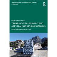 Transnational Feminisms and Art’s Transhemispheric Histories