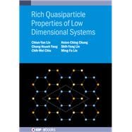 Rich Quasiparticle Properties of Low Dimensional Systems