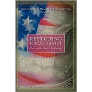 Restoring Fiscal Sanity How to Balance the Budget