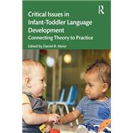 Critical Issues in Infant-Toddler Language Development