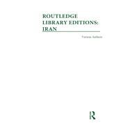 Routledge Library Editions: Iran Mini-Set A: History 10 vol set