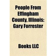 People from Effingham County, Illinois : Gary Forrester
