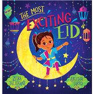 The Most Exciting Eid