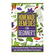 Homemade Remedies for Beginners