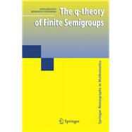 The q-theory of Finite Semigroups