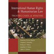 International Human Rights and Humanitarian Law: Treaties, Cases, and Analysis