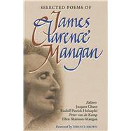 Selected Poems of James Clarence Mangan Bicentenary Edition