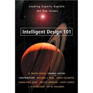 Intelligent Design 101 : Leading Experts Explain the Key Issues