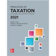 Principles of Taxation for Business and Investment Planning 2021 Edition