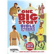 Bible Stories for Toddlers from the New Testament Connecting Christ Throughout God's Story