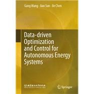 Data-driven Optimization and Control for Autonomous Energy Systems