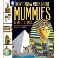Don't Know Much about Mummies