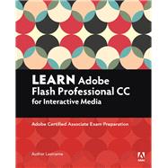 Learn Adobe Animate CC for Interactive Media Adobe Certified Associate Exam Preparation