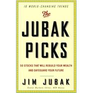 Jubak Picks : 50 Stocks That Will Rebuild Your Wealth and Safeguard Your Future