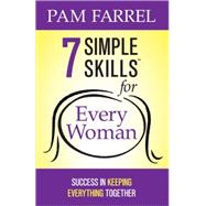 7 Simple Skills for Every Woman