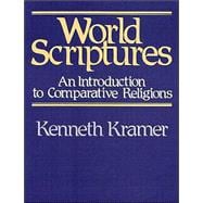 World Scriptures : An Introduction to Comparative Religions