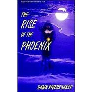 The Rise of the Phoenix