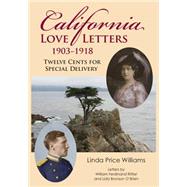 California Love Letters 1903 - 1918