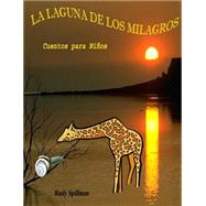 La Laguna de los Milagros