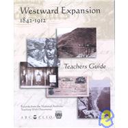 Westward Expansion 1842-1912: Teachers Guide