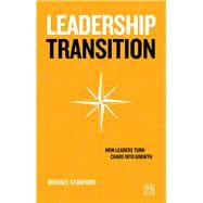 Leadership Transition How  Leaders Turn Chaos into Growth
