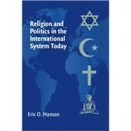Religion And Politics in the International System Today