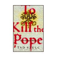 To Kill the Pope
