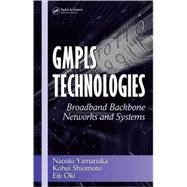 GMPLS Technologies: Broadband Backbone Networks and Systems