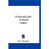 A Second Life: A Novel