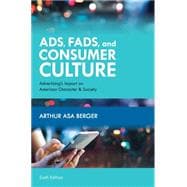 Ads, Fads, and Consumer Culture Advertising's Impact on American Character and Society