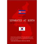 Separated at Birth : How North Korea Became the Evil Twin