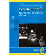 Ecocardiografia/ Echocardiology: Para La Toma De Decisiones Clinicas/ for Clinical Decision Making