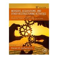Mergers, Acquisitions, and Other Restructuring Activities: An Integrated Approach to Process, Tools, Cases, and Solutions
