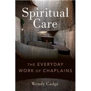 Spiritual Care The Everyday Work of Chaplains