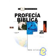 Profecia Biblica / The Complete Book of Bible Prophecy