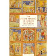 The Feudal Kingdom of England: 1042-1216