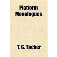 Platform Monologues