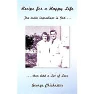 Recipe for A Happy Life : The Main Ingredient Is God... . Then Add A Lot of Love