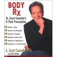 Body Rx : Dr. Scott Connelly's 6-Pack Prescription