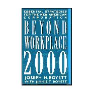 Beyond Workplace Two Thousand : Essential Strategies for the New American Corporation