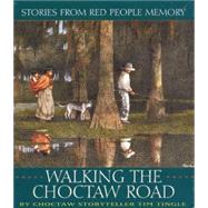 Walking the Choctaw Road