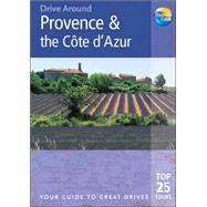 Drive Around Provence & Cote d'Azur, 2nd; Your guide to great drives. Top 25 Tours.