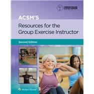 ACSM’s Resources for the Group Exercise Instructor 2e Lippincott Connect Standalone Digital Access Card