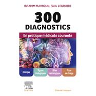300 diagnostics en pratique médicale courante - CAMPUS